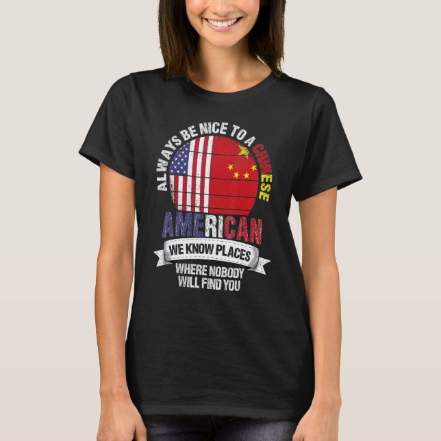 Camiseta Chinese American We know Places where China Flag (Frente)