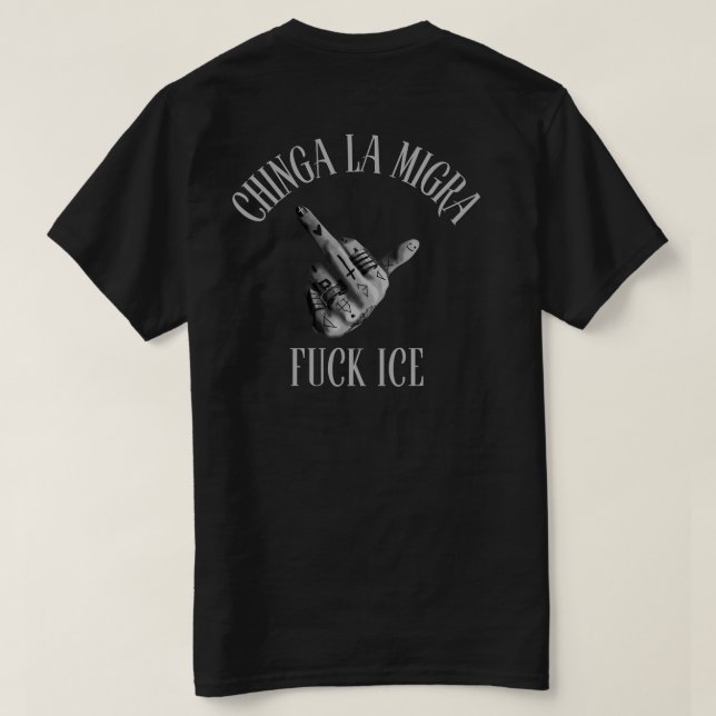 Camiseta Chinga La Migra Abolish Ice (Verso do Design)