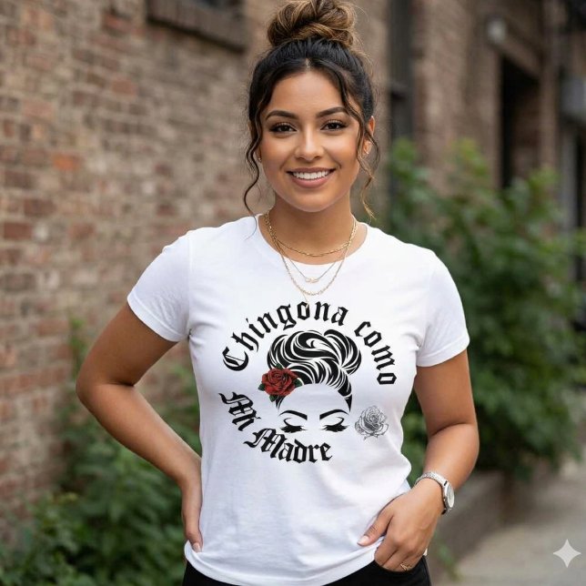 Camiseta Chingona como minha Mãe (Chingona como mi Madre T-shirt)