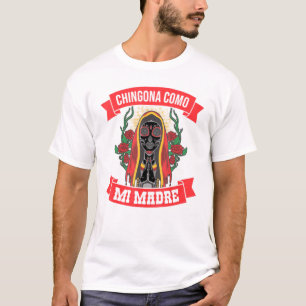 Camiseta Chingona Comoo Mi Madre Cabronas Latinas Mexicana