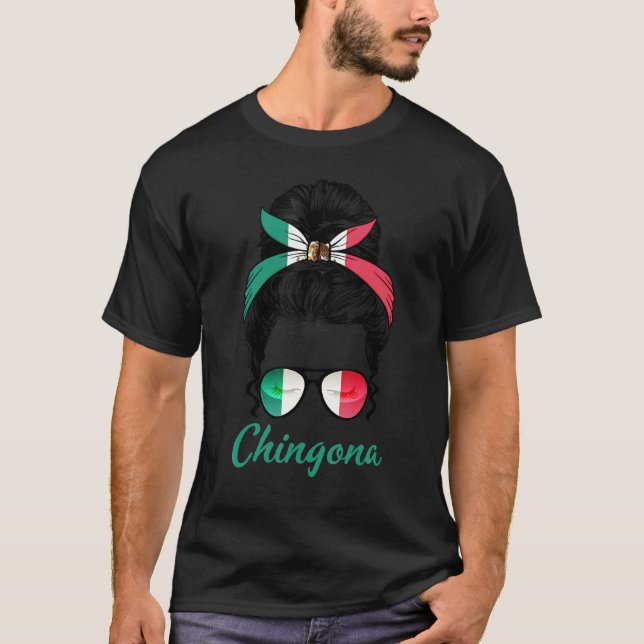 Camiseta Chingona Patriotic Girl Mexico Pride Proud Mexican (Frente)