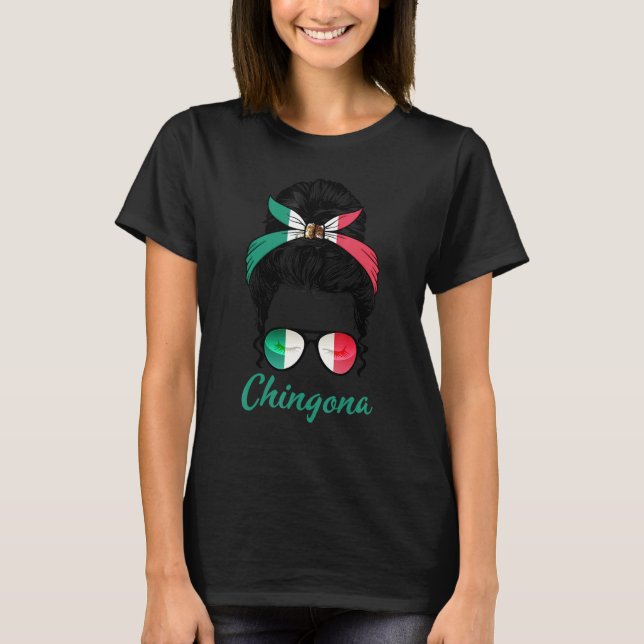 Camiseta Chingona Patriotic Girl Mexico Pride Proud Mexican (Frente)