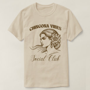 Camiseta Chingona Vibes Social Club Empoderado Latina Bonit
