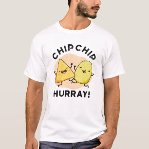 Camiseta Chip Chip Hooray Funny Happy Crises Pun