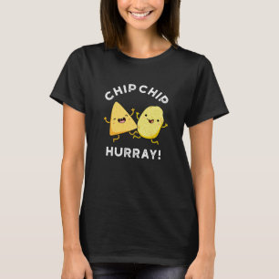 Camiseta Chip Chip Hooray Funny Happy Crises Pun Dark BG