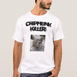 Camiseta chipmunks7, ASSASSINO do CHIPMUNK!