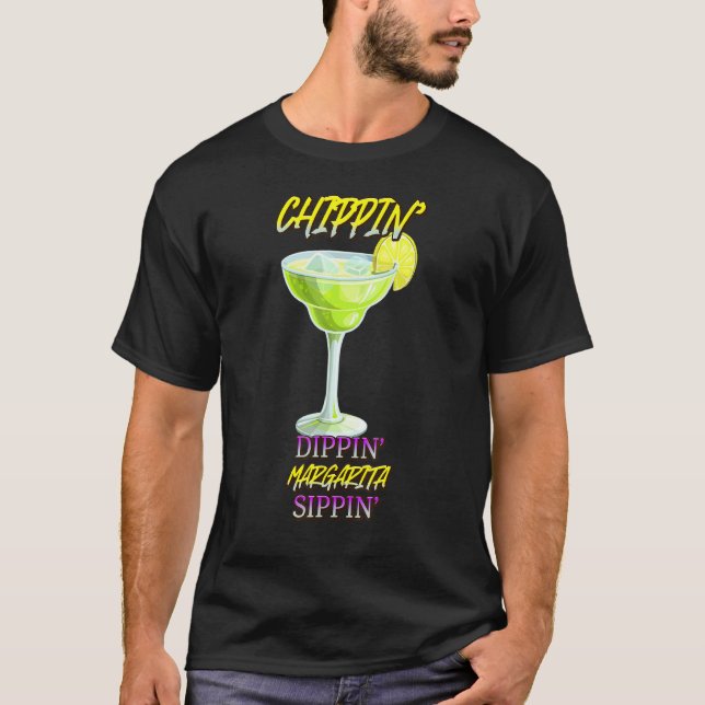 Camiseta Chippin Dippin Margarita Sippin Engraçado Grafi Hu (Frente)
