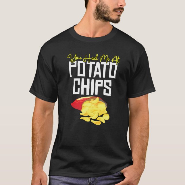 Camiseta Chips Dizendo Que Você Me Teve Em Chips (Frente)