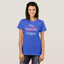Camiseta Chique, Bonita, Elegante