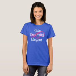 Camiseta Chique, Bonita, Elegante