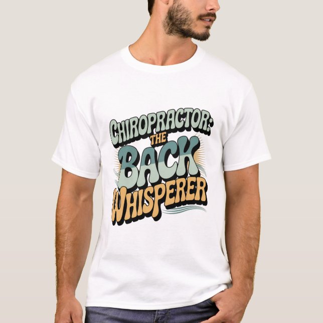 Camiseta Chiropractor Back Whisperer Idea (Frente)