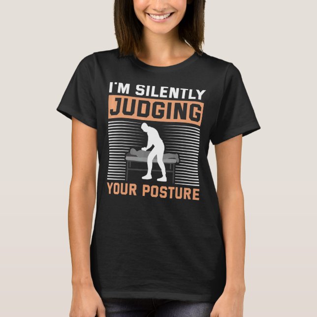 Camiseta Chiropractor Chiropractic Julgando sua postura (Frente)