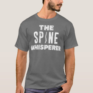 Camiseta Chiropractor Engraçado O Sussurro Da Espinha Se Af