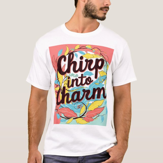 Camiseta Chirp em Charm T-Shirt Design (Frente)