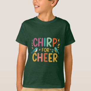 Camiseta Chirp for Cheer