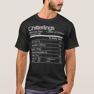 Camiseta Chitterlings Chitlins Funny Soul Food Facts