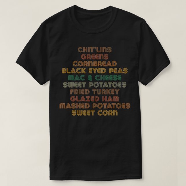Camiseta Chitterlings Chitlins Greens Comida Obrigado Negra (Frente do Design)