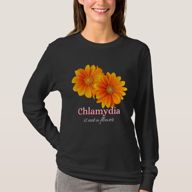 Camiseta Chlamydia Is Not A Flower (Frente)