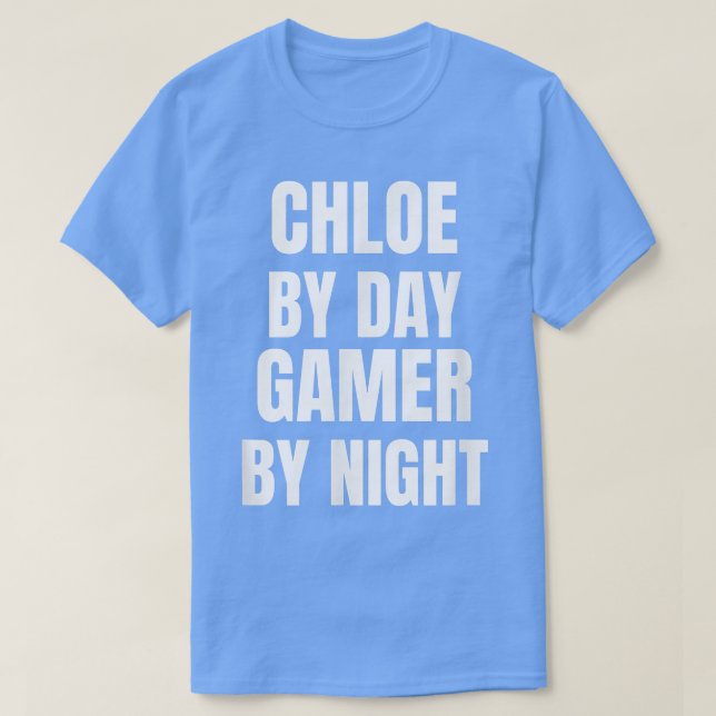 Camiseta Chloe By Day Gamer By Night  (Frente do Design)