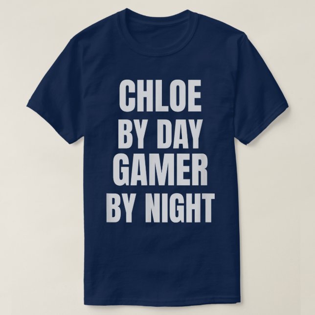 Camiseta Chloe by Day Gamer By Night T-Shirt (Frente do Design)