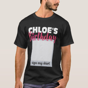 Camiseta CHLOE ITu2019S MEU ANIVERSÁRIO ASSINAR MINHA CAMIS