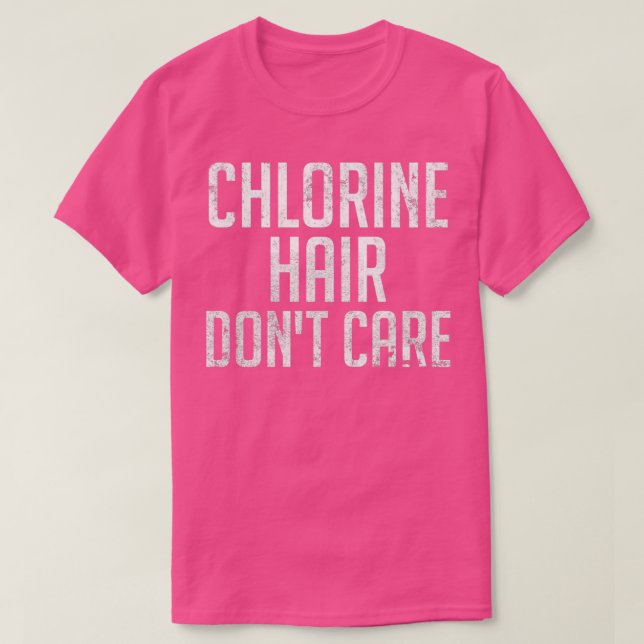 Camiseta Chlorine Hair Dont Care Water Ballet (Frente do Design)