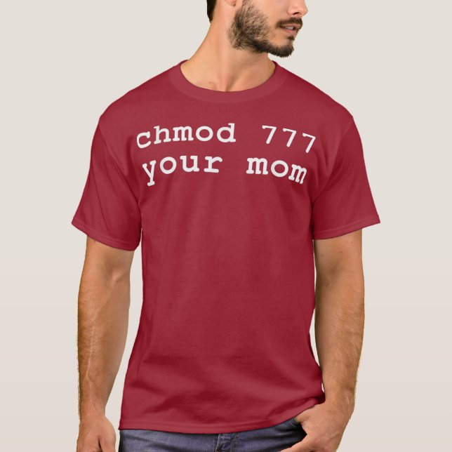 Camiseta Chmod 777 Seu Entusiasta Mãe Linu (Frente)