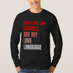 Camiseta Chocolate Chip Cookies É Minha Língua De Amor Engr