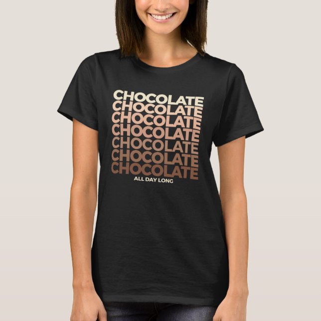 Camiseta Chocolate Chocolate Chocolate Todo O Dia Sweet C (Frente)