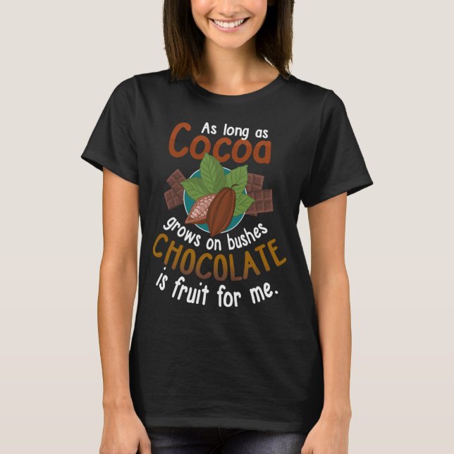 Camiseta Chocolate É Fruta Para Mim Engraçado Dizer (Frente)