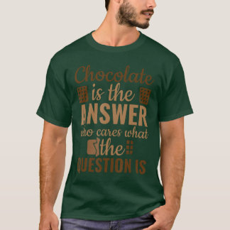 Camiseta Chocolate é Resposta Quem se Importa Qual é a Perg