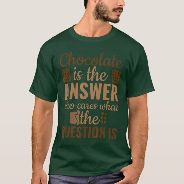 Camiseta Chocolate é Resposta Quem se Importa Qual é a Perg (Frente)