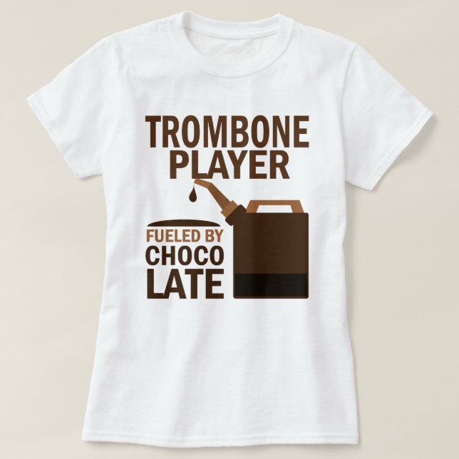 Camiseta Chocolate (engraçado) do jogador de Trombone (Frente do Design)