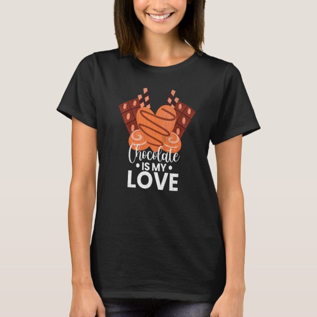 Camiseta Chocolate Is My Valentine  Food  Eater Graphic (Frente)