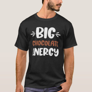 Camiseta Chocolate   Kids Chocolate   Big Chocolate Energy