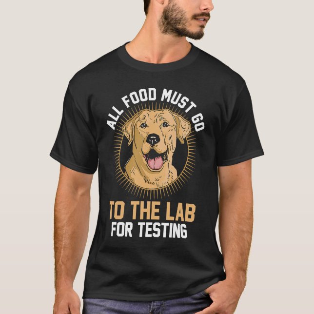 Camiseta Chocolate Labrador All Food Must Go To The Lab For (Frente)