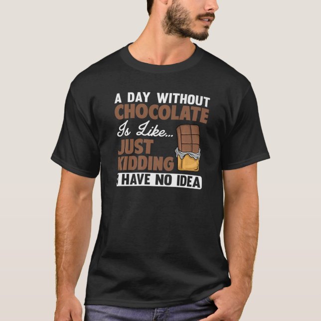 Camiseta Chocolate legal Para Homens Doces Daros De Chocola (Frente)