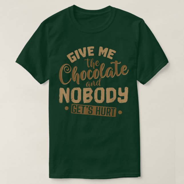 Camiseta Chocolate Me Dá O Chocolate E Ninguém Pega Hu (Frente do Design)
