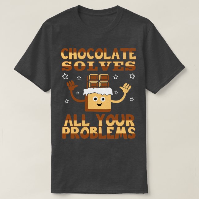 Camiseta Chocolate Resolve Todos Os Seus Problemas (Frente do Design)