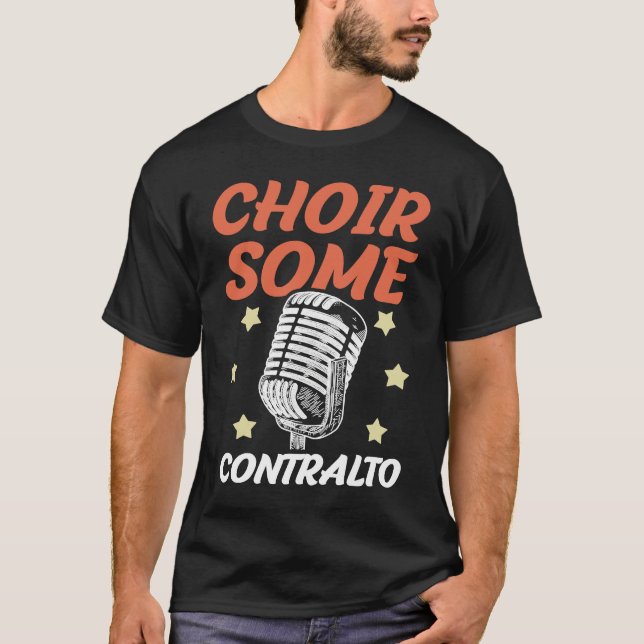 Camiseta Choir Some Contralto Opera Singer Musical Vocalist (Frente)