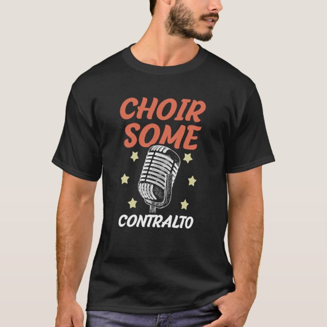 Camiseta Choir Some Contralto Opera Singer Musical Vocalist (Frente)