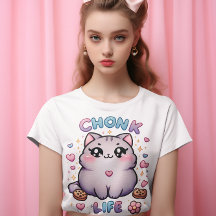CHONK LIFE CAT - Estilo Kawaii Gata Design Girls'