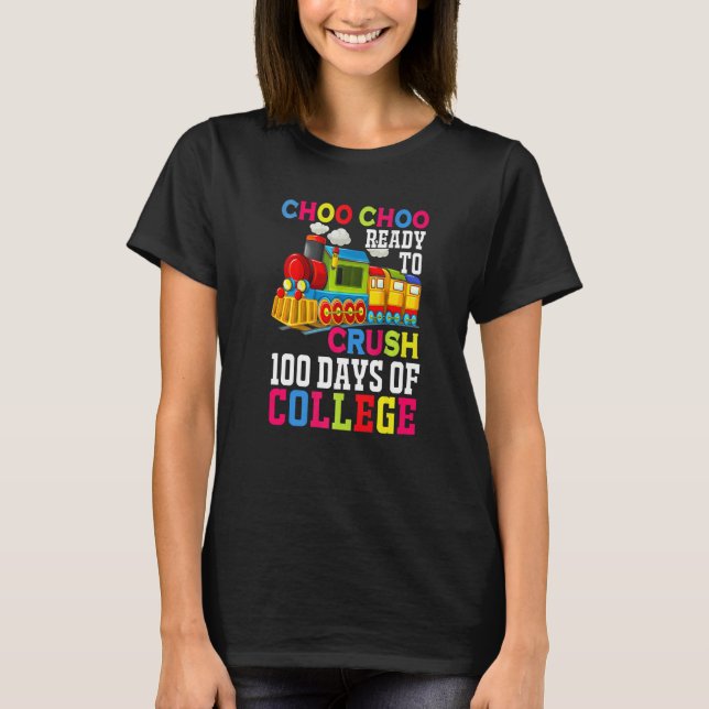 Camiseta Choo Choo Ready To Crush College Train 100 Days Of (Frente)