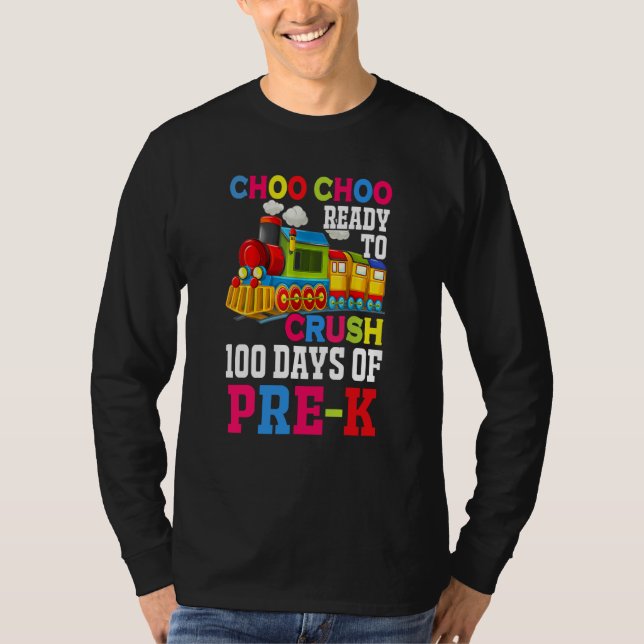 Camiseta Choo Choo Ready To Crush Pre k Train 100 Days Of S (Frente)