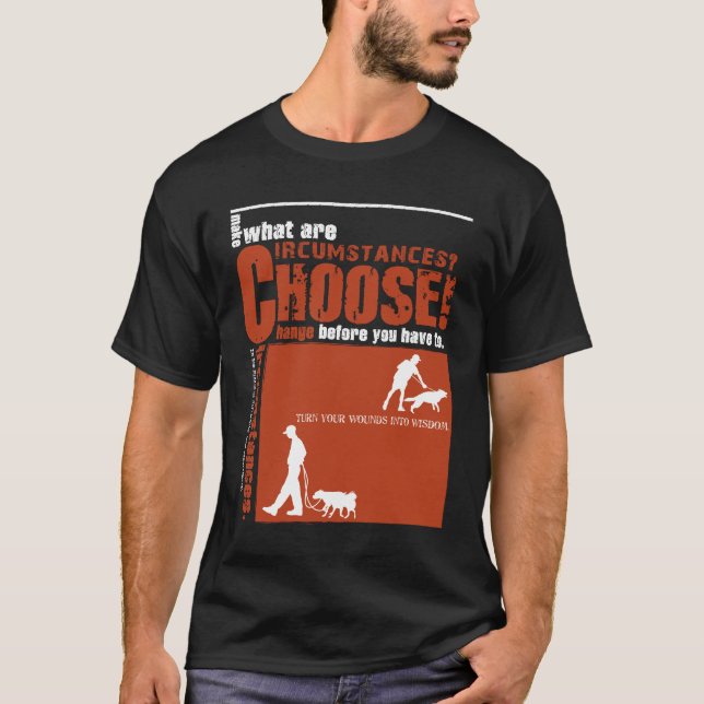 Camiseta Choose! - Change before you have to. (Frente)
