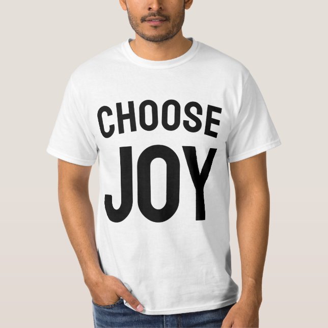 Camiseta Choose Joy Inspirational | Happiness Quote T-Shirt (Frente)