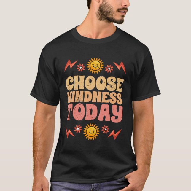 Camiseta Choose Kindness Today Motivational Kind People For (Frente)
