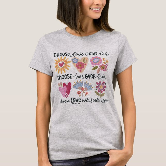 Camiseta Choose love over hate. Choose love over fear. (Frente)