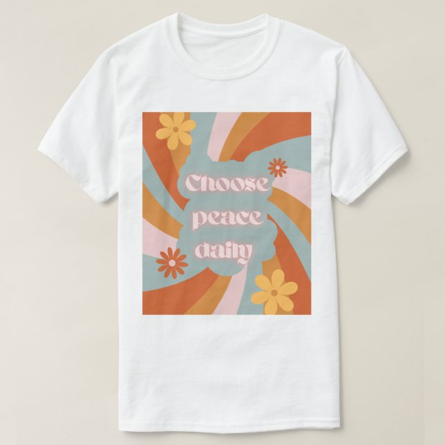 Camiseta Choose Peace Daily – Inspirational t shirt design  (Frente do Design)