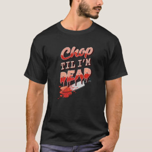 Camiseta Chop Til Sou Morto Cozinha Cozinhar Chef Asiático